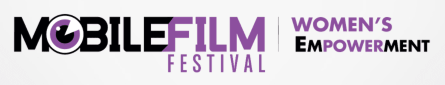 Mobile Film Festival, thème "Women's empowerment", 16e édition