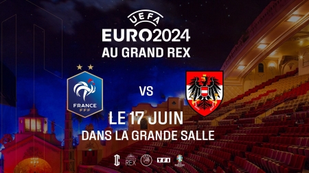 France Autriche Euro 2024 Grand Rex
