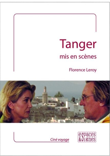 Florence Leroy Tanger mis en scènes