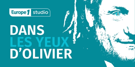 Dans les yeux d'Olivier Europe 1