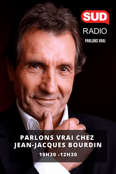 "Parlons vrai chez Jean-Jacques Bourdin" Sud Radio