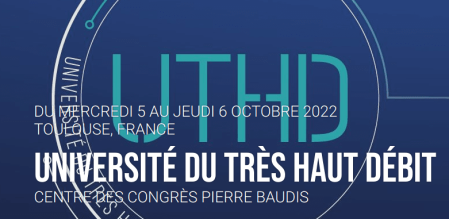 Université du Très Haut Débit 2022