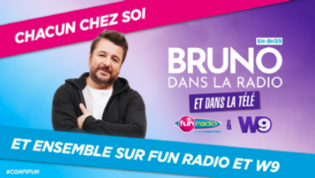 Bruno dans la radio - W9/Fun Radio