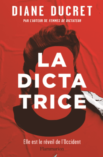 La Dictatrice, de Diane Ducret