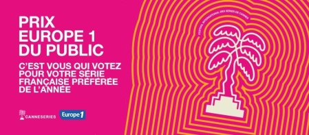 Prix Europe 1 du public Canneseries