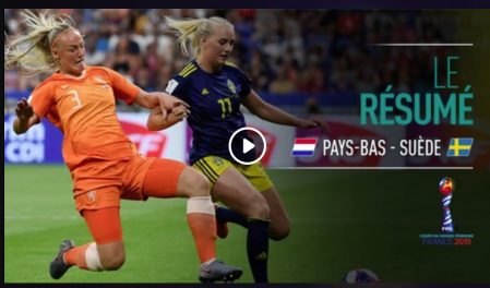 Mondial deminin 2019 Pays Bas Suède 3 juillet